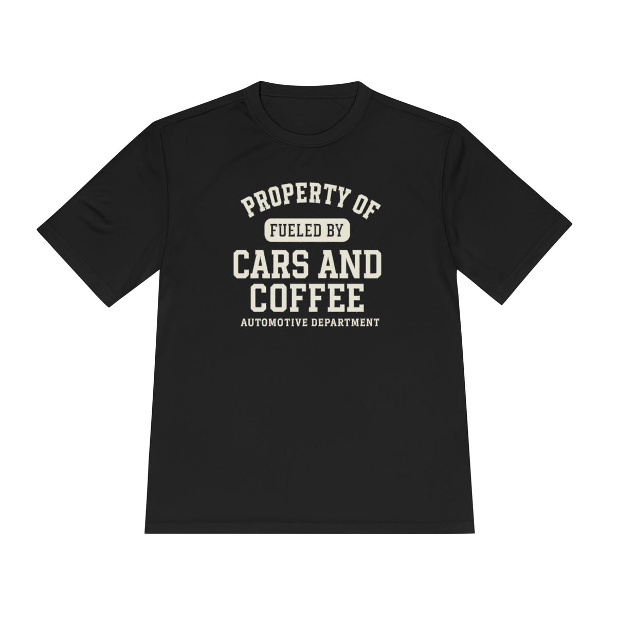 Moisture Wicking Tee - Property of Fueled by Cars and Coffee for Enthusiasts